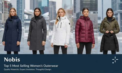 Top 5 Most Selling Women’s Outerwear to Buy from Nobis