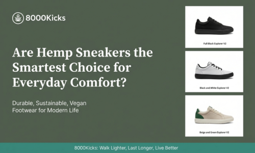 Are Hemp Sneakers the Smartest Choice for Everyday Comfort?