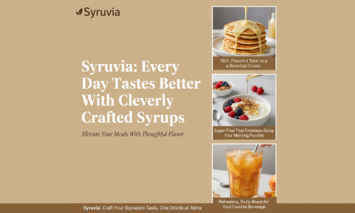 Syruvia Every Day Tastes Better With Cleverly Crafted Syrups